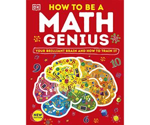 How To Be A Math Genius - Your Brilliant Brain And How To Train It